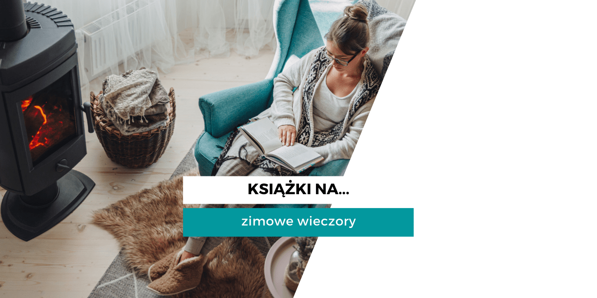 Książki na zimowe wieczory 2021