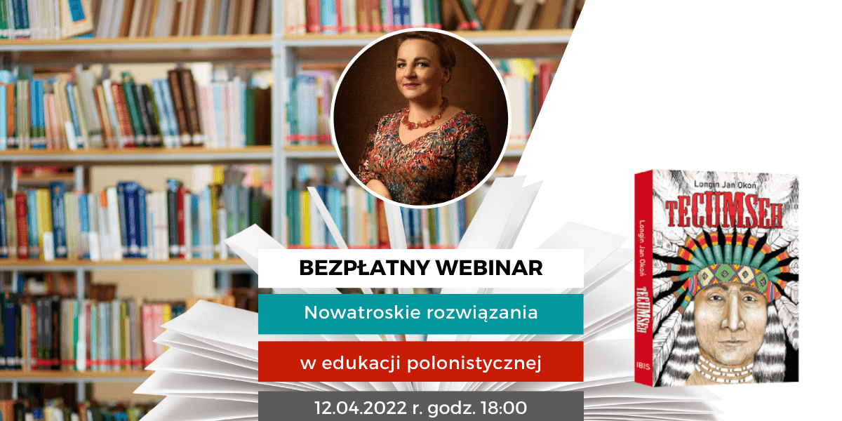 Bezpłatny certyfikowany webinar dla nauczycieli - Wartościowe rozmowy. Nowatorskie rozwiązania w edukacji polonistycznej