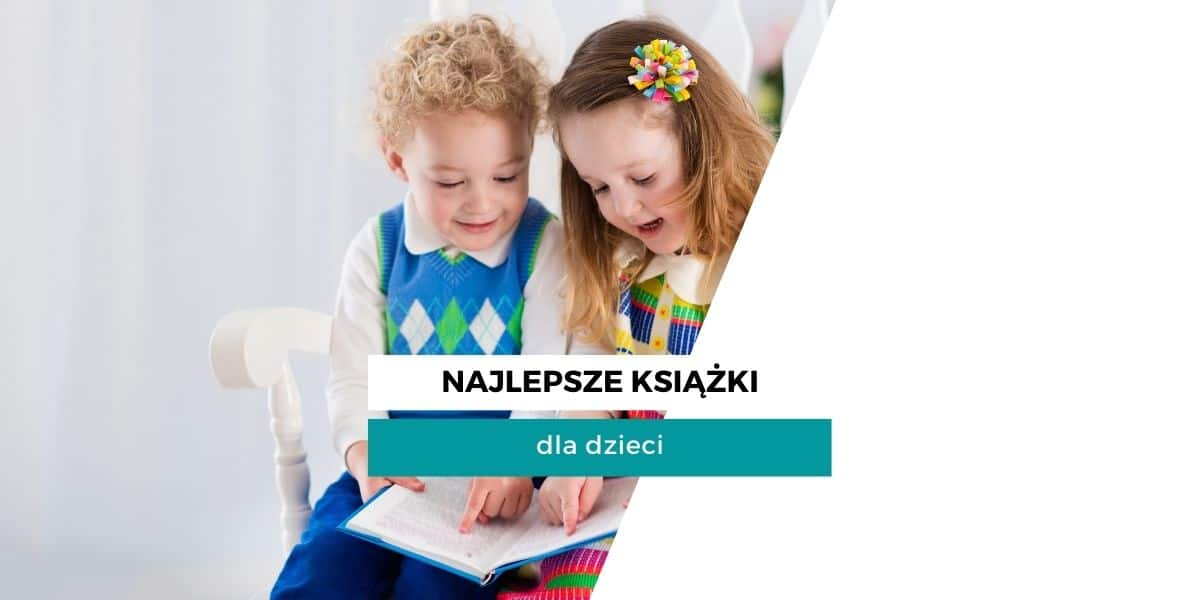 12 najlepszych książek dla dzieci 2020