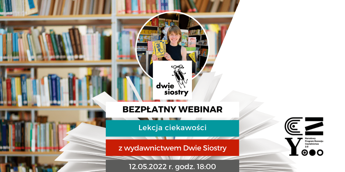 Bezpłatny certyfikowany webinar - Lekcja ciekawości z wydawnictwem Dwie Siostry
