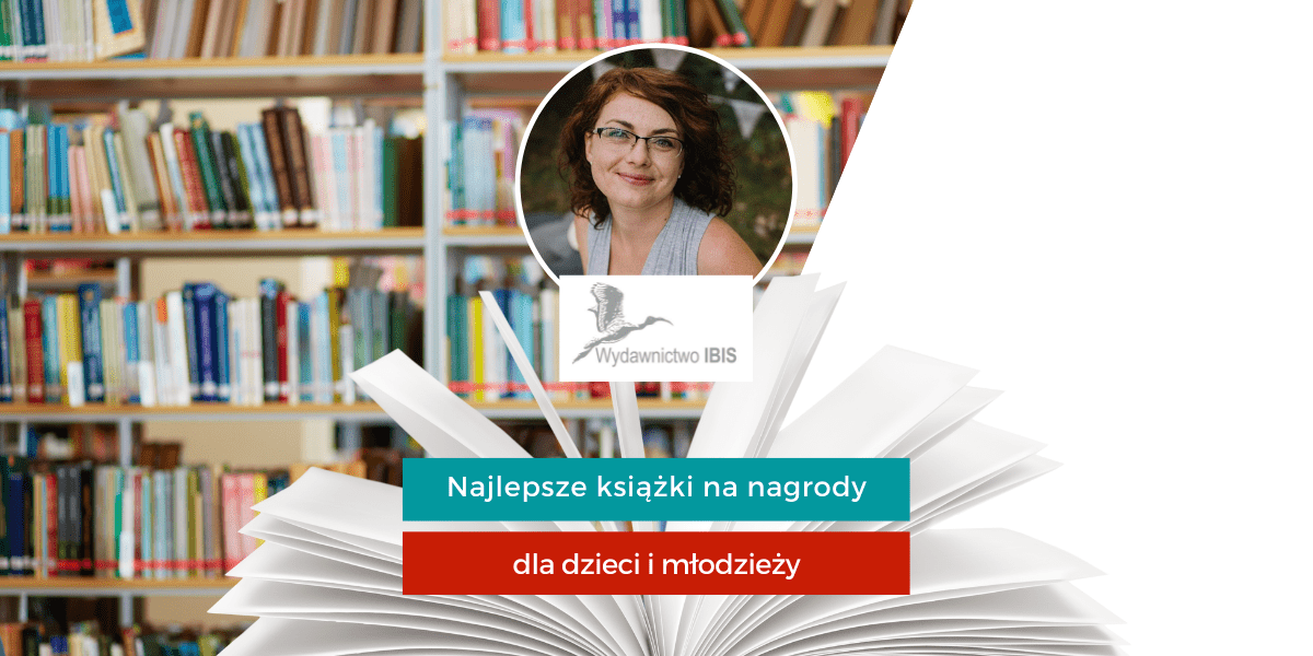 Najlepsze książki na nagrody szkolne dla dzieci i młodzieży - nowości 2022