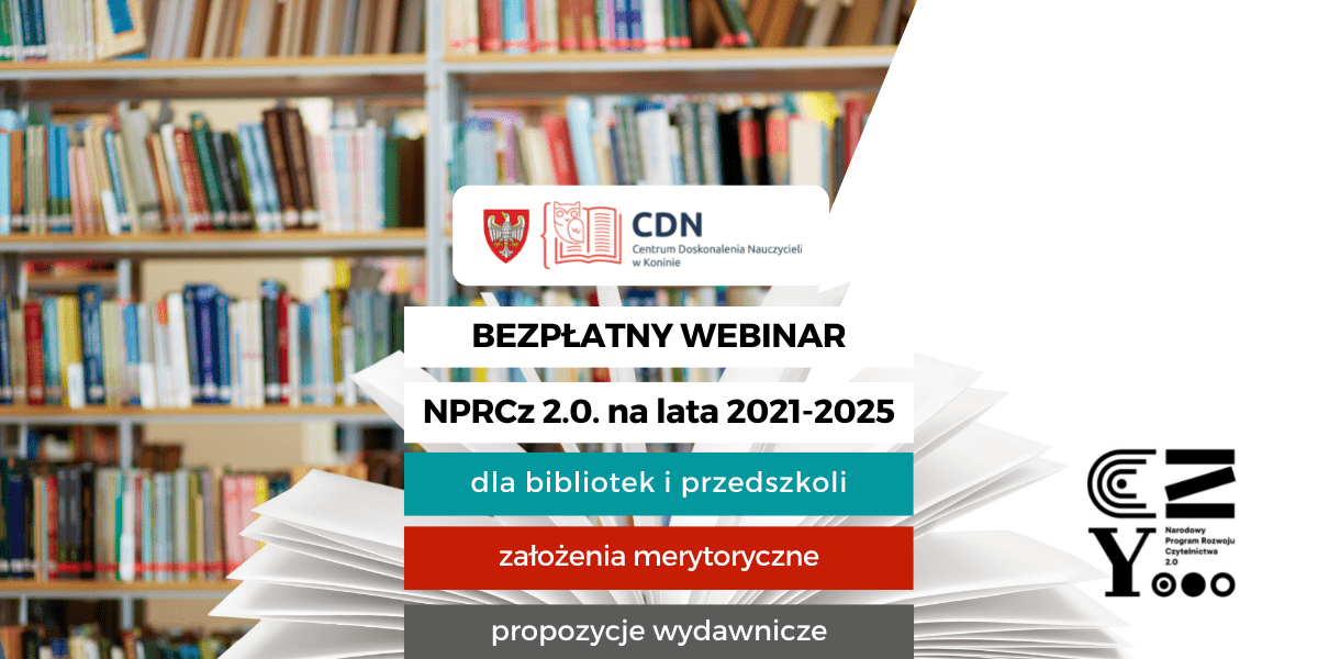 NPRCz 2.0. dla bibliotek szkolnych i przedszkoli - założenia merytoryczne i propozycje wydawnicze