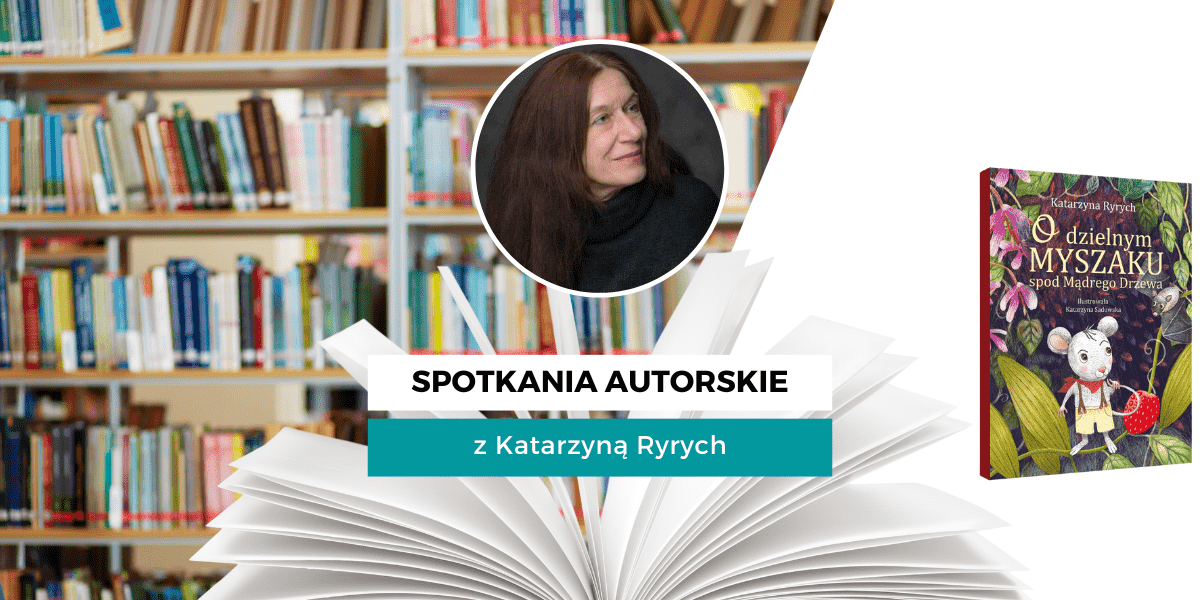 Spotkania autorskie z Katarzyną Ryrych