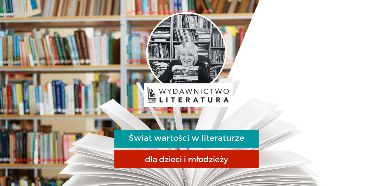 Świat wartości w literaturze dla dzieci i młodzieży
