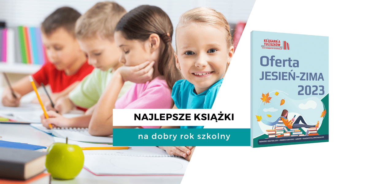 Najlepsze książki na dobry rok szkolny. Poznaj najnowszą ofertę Księgarni Tuliszków