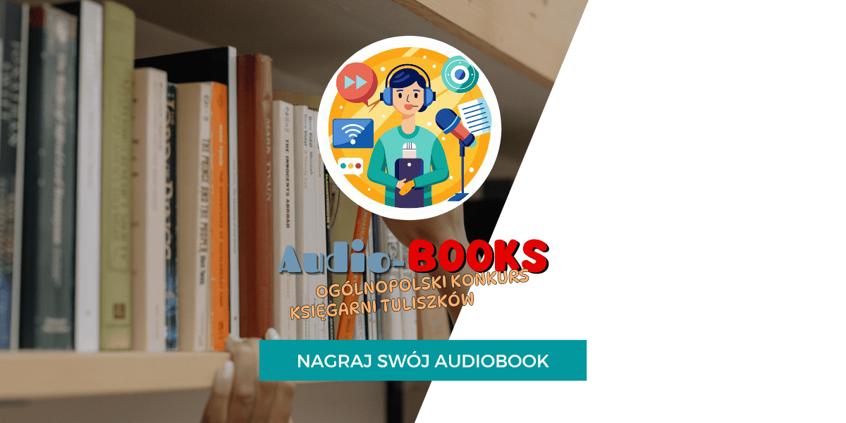 Audio-BOOKS Ogólnopolski Konkurs Księgarni Tuliszków