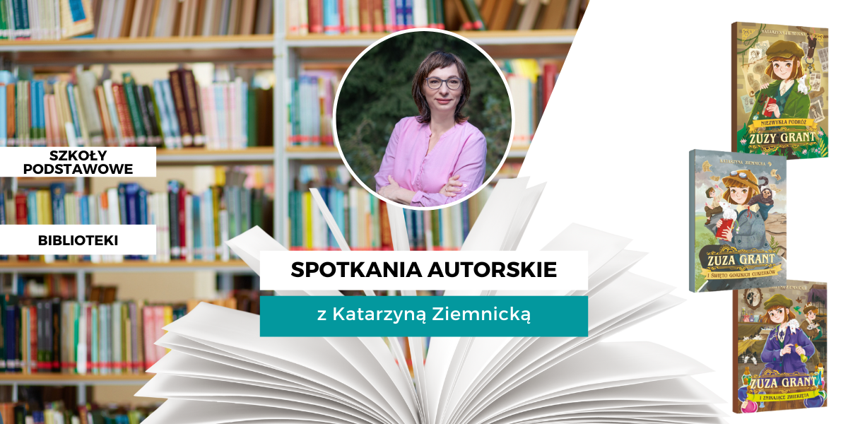 Spotkania autorskie z... Katarzyną Ziemnicką